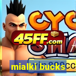 mialki bucks